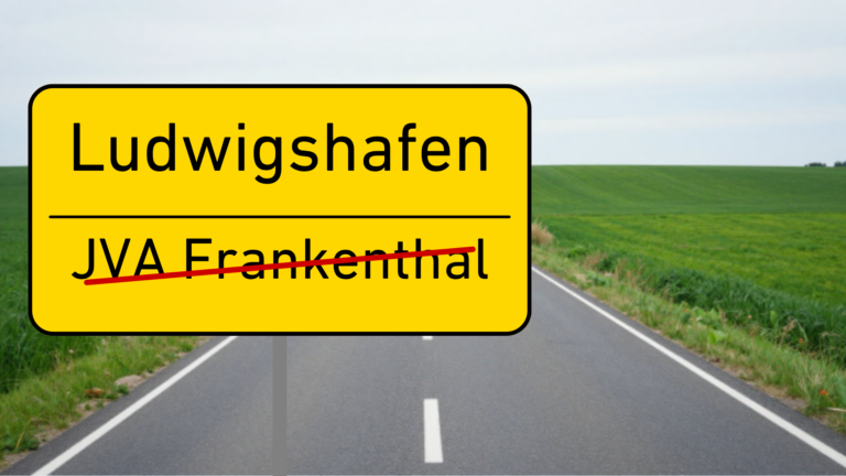 Ortsausgangschild: JVA Frankenthal durchgestrichen, Ludwigshafen voraus